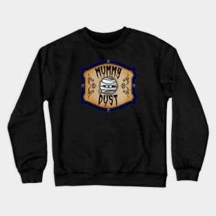 WITCHERY POTIONS 6 - MUMMY DUST Crewneck Sweatshirt